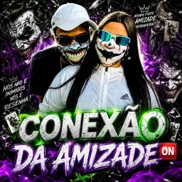 ...CONEXÃO DA AMIZADE🔛...